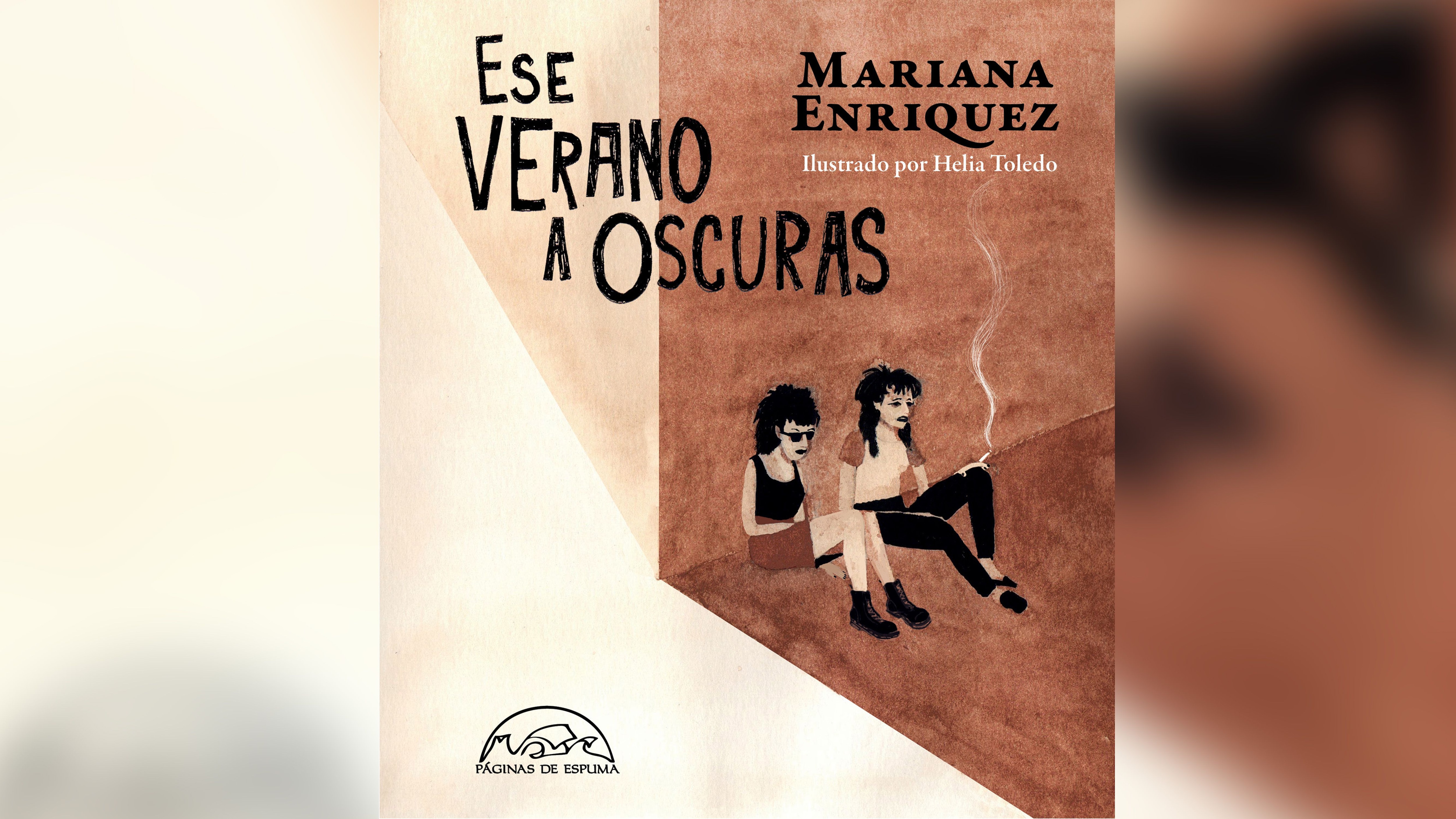 Portada de "Ese verano a oscuras" de Mariana Enriquez con ilustraciones de Helia Toledo