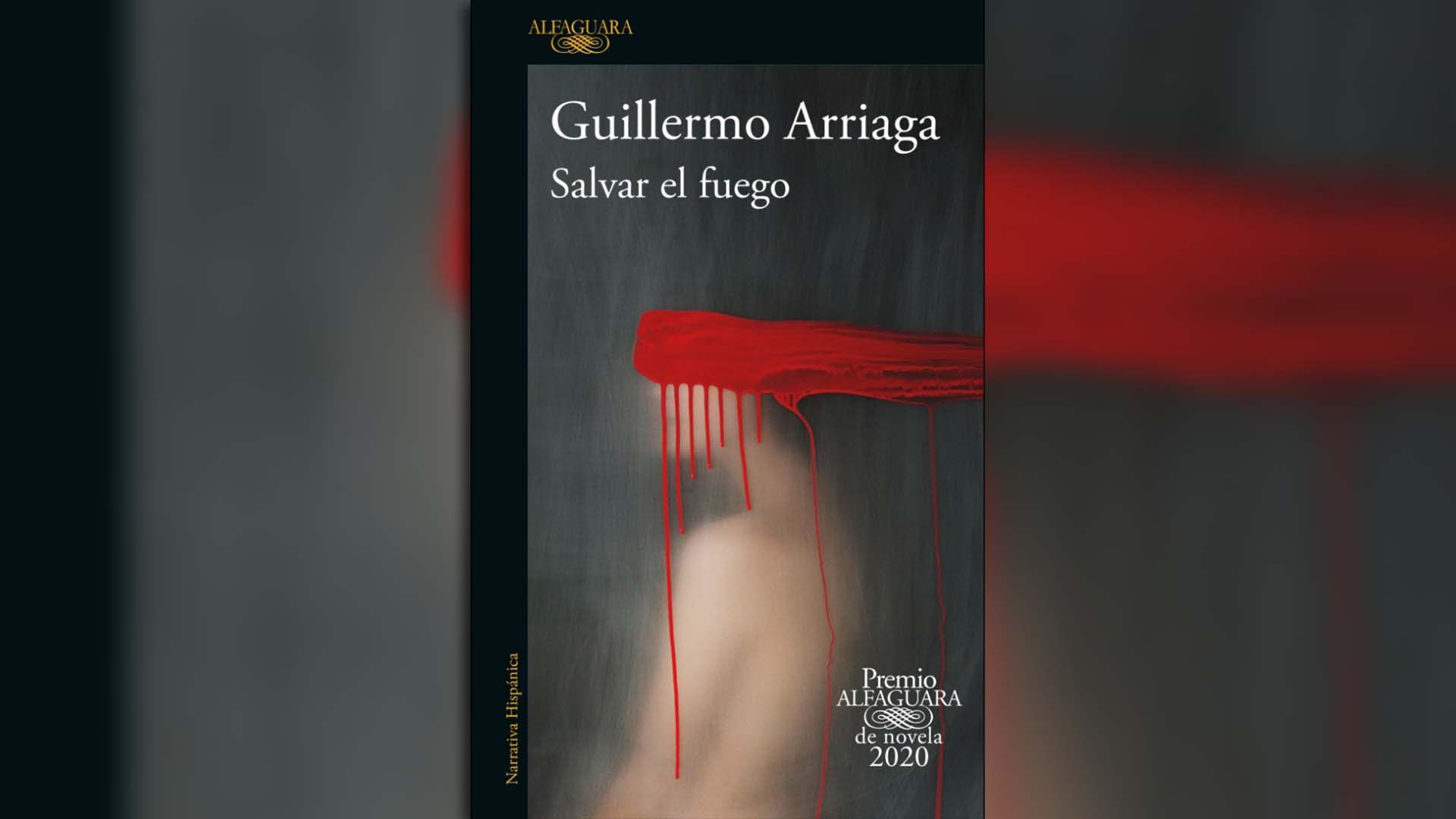 Guillermo Arriaga - Salvar el fuego