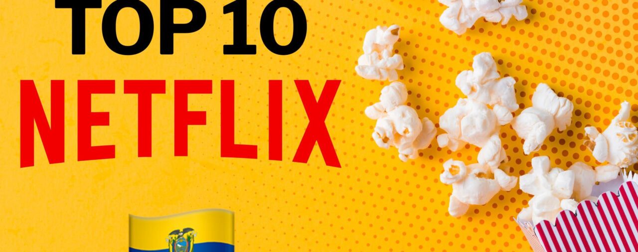 Netflix在厄瓜多尔的排名：这些是目前观看次数最多的电影